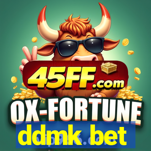 ddmk bet